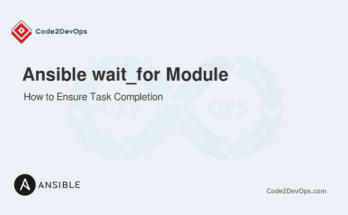 Ansible Wait_for Module Example